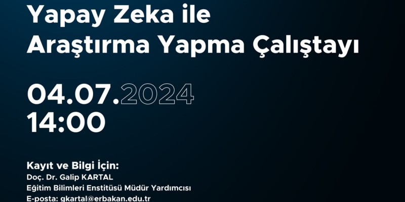 YAPAY ZEKA İLE ARAŞTIRMA YAPMA ÇALIŞTAYI