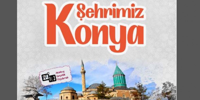 Şehrimiz Konya Kitabının Artırılmış Gerçeklik Uygulamasına Fakültemizden Önemli Katkı