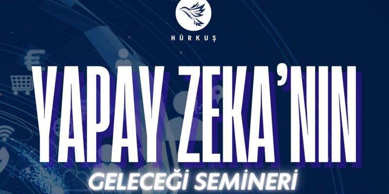 Yapay Zekanın Geleceği Semineri