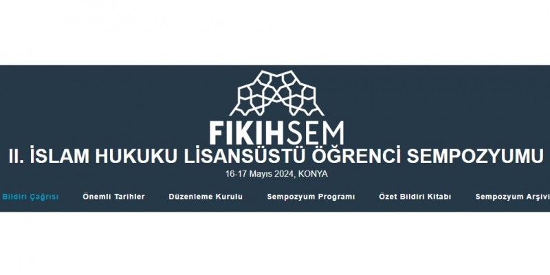 II. İslam Hukuku Lisansüstü Öğrenci Sempozyumu (Fıkıhsem) 