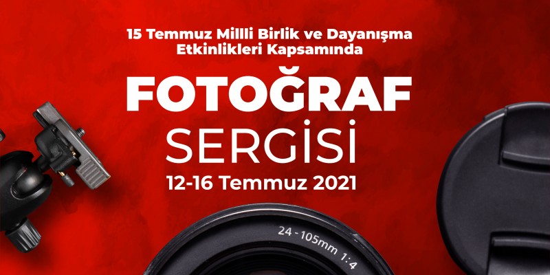 15 Temmuz Fotoğraf Sergisi Açıldı