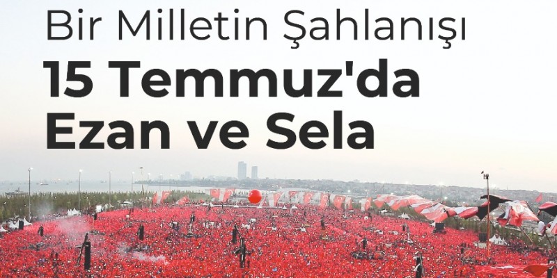 15 Temmuzda Ezan ve Sela