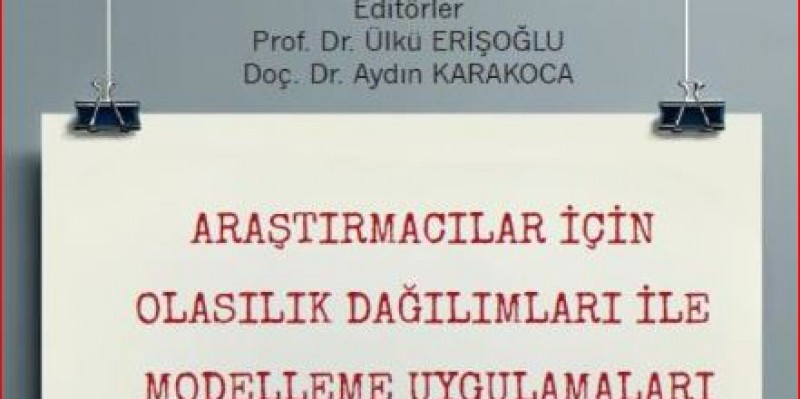 Arastırmacılar İçin Olasılık Dağılımları İle Modelleme Uygulamaları