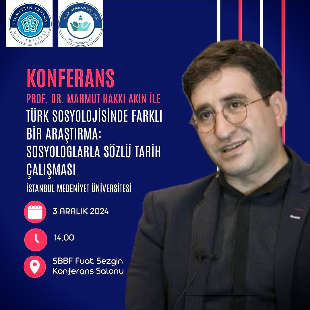 Prof. Dr. Mahmut Hakkı Akın ile "Türk Sosyolojisinde Farklı Bir Araştırma: Sosyologlarla Sözlü Tarih Çalışması" Başlıklı Konferans Gerçekleştirildi