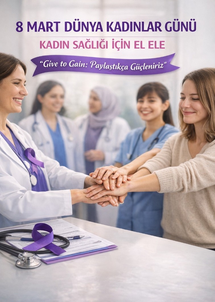 8 MART DÜNYA KADINLAR GÜNÜ-KADIN SAĞLIĞI İÇİN EL ELE