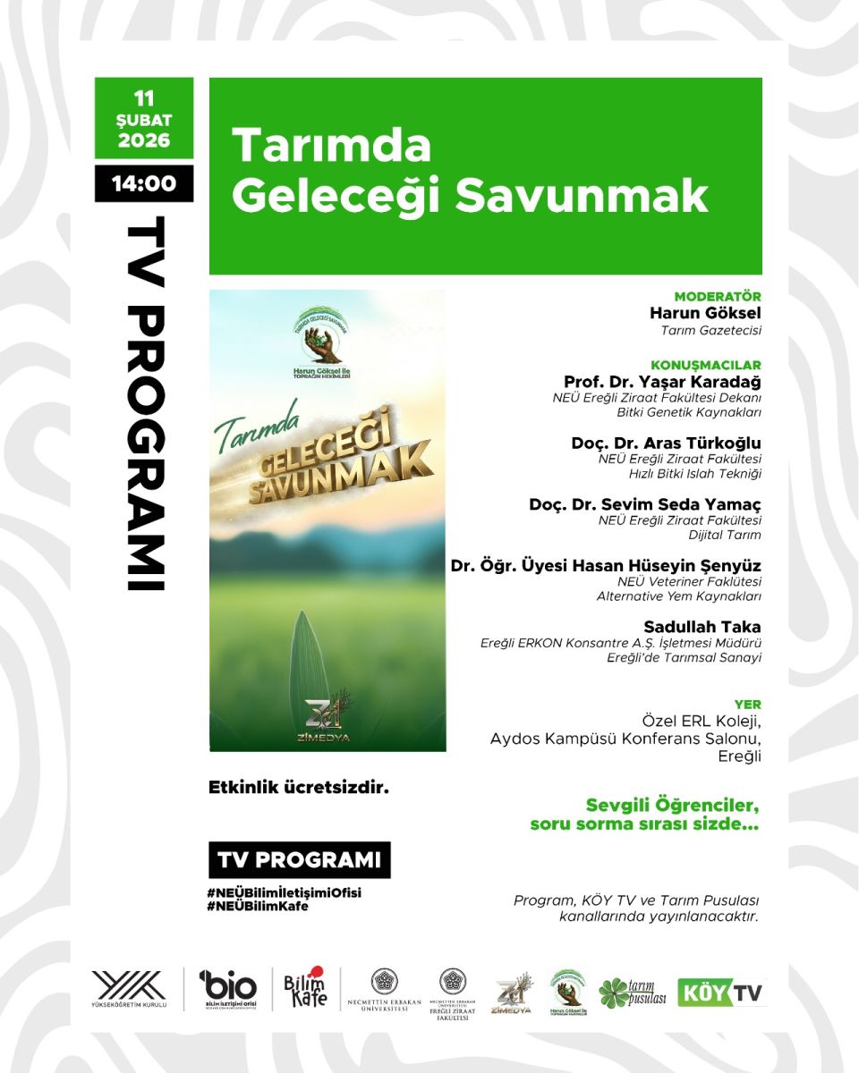 Necmettin Erbakan Üniversitesi Ereğli Ziraat Fakültesi Ev Sahipliğinde “Tarımda Geleceği Savunmak” TV Programı Düzenlenecektir