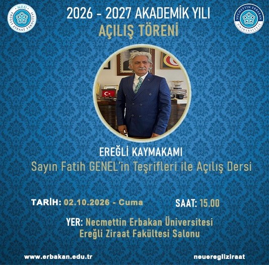 Necmettin Erbakan Üniversitesi Ereğli Ziraat Fakültesinde 2026-2027 Akademik Yılı Açılış Dersi Gerçekleştirilecek