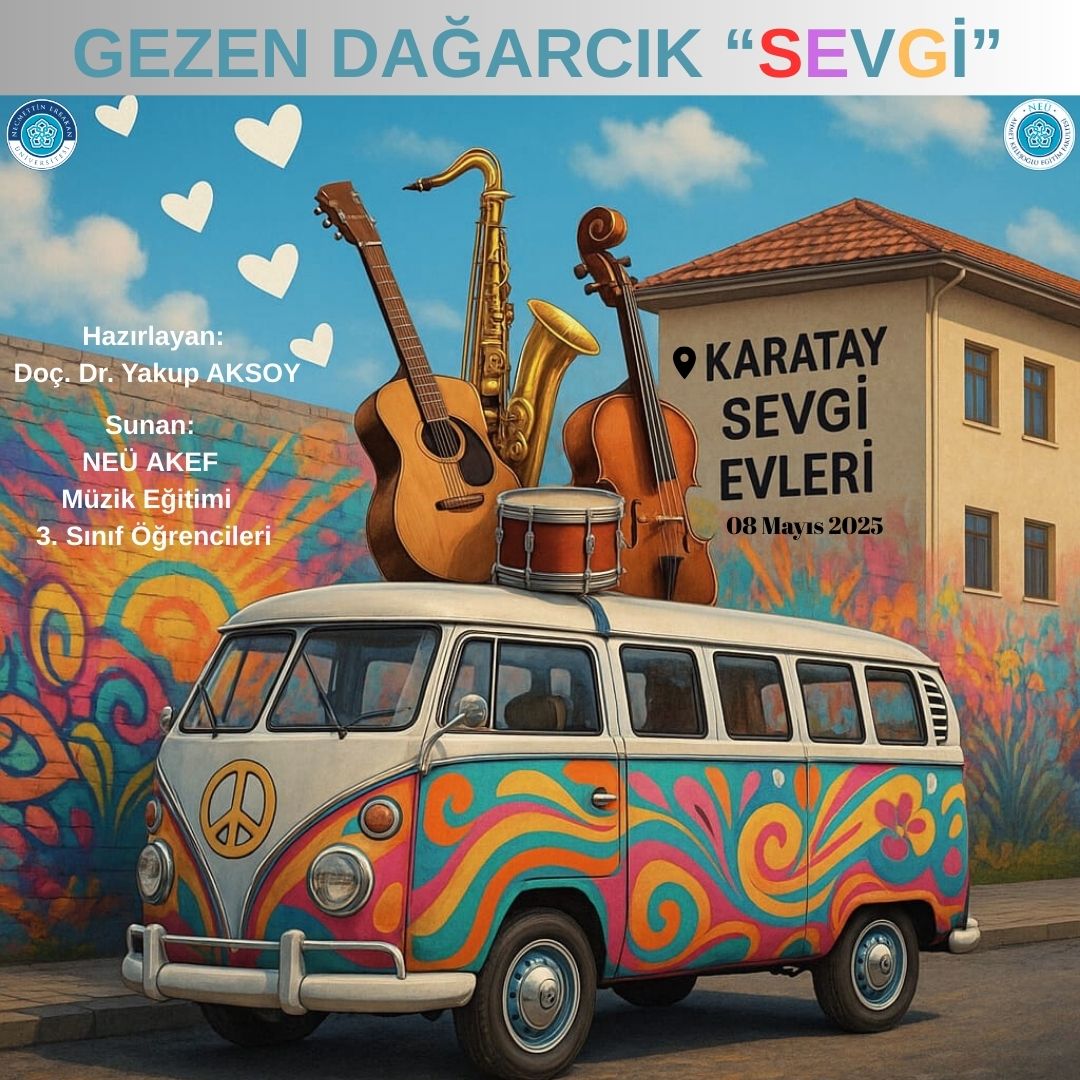 Gezen Dagarcık- Sevgi konseri Karatay Sevgi Evleri'nde gerçekleşti.