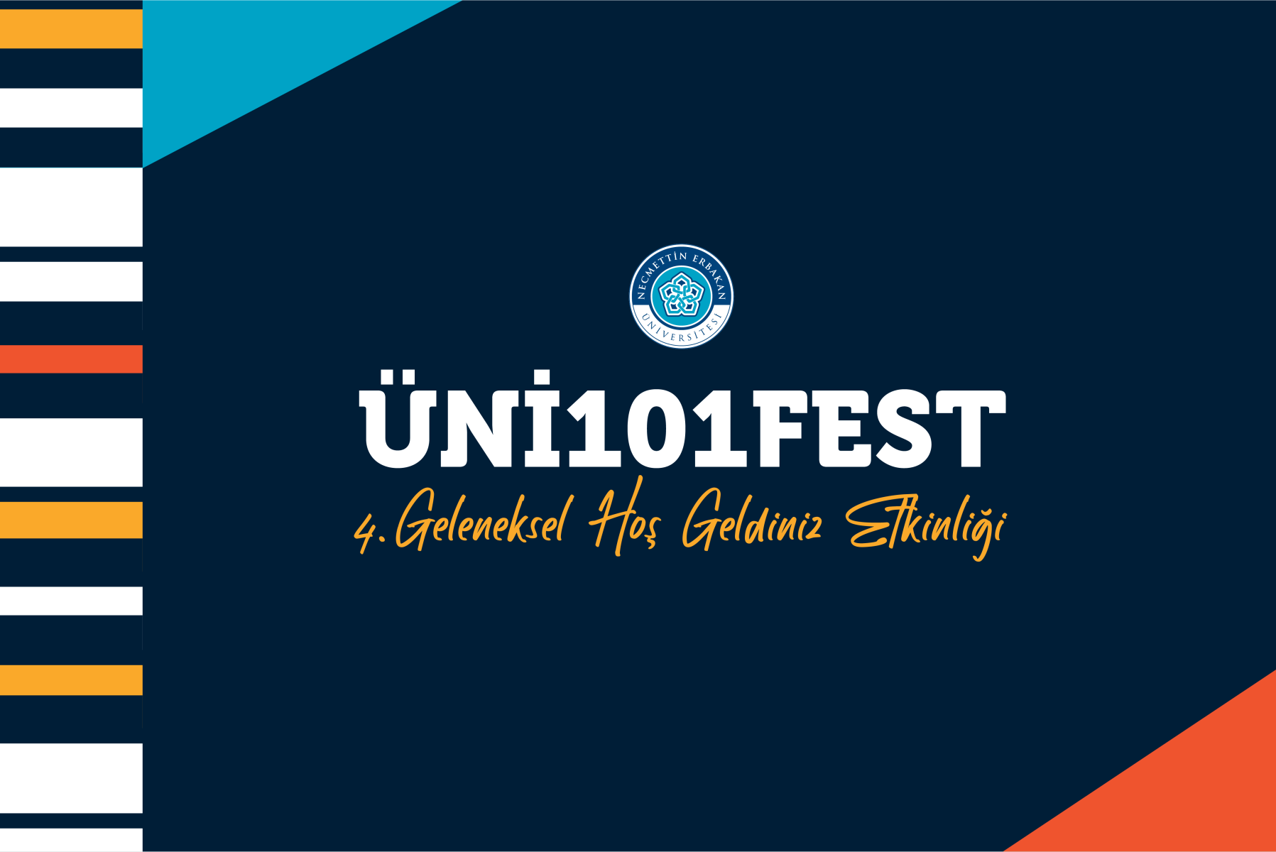 ÜNİ101FEST 4. Geleneksel Hoşgeldiniz Etkinliği