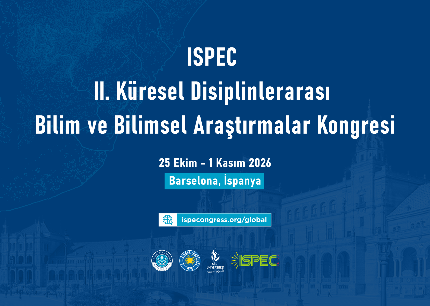 ISPEC 2. Küresel Disiplinlerarası Bilim ve Bilimsel Araştrmalar Kongresi