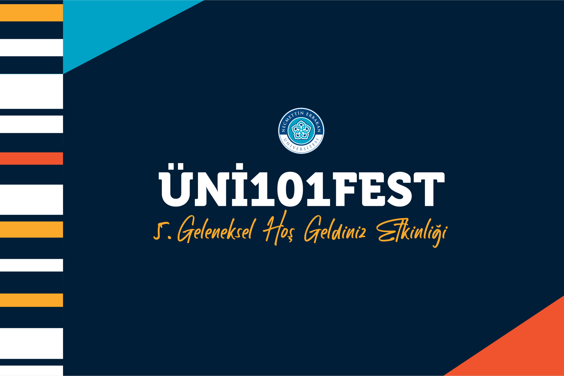 ÜNİ101Fest 5. Geleneksel Hoş Geldiniz Etkinliği
