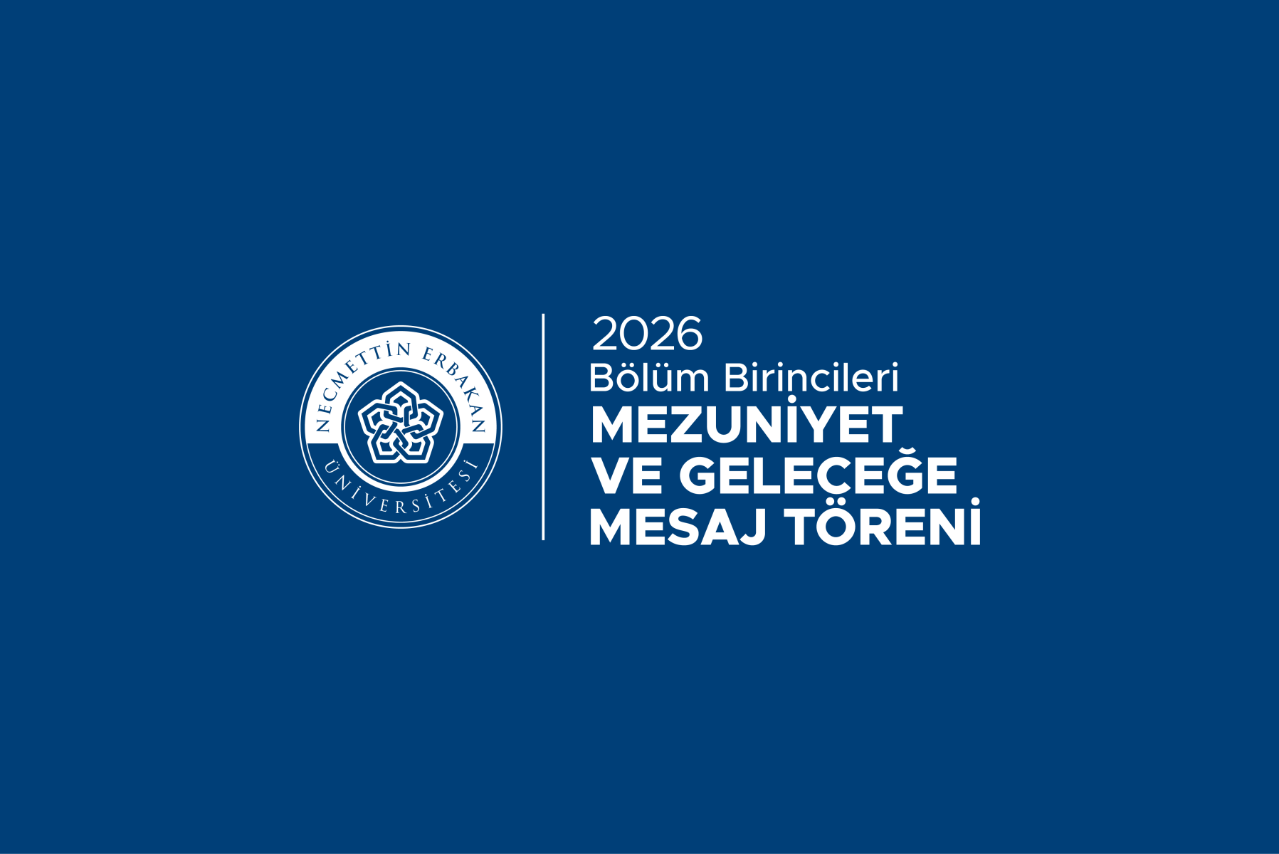 2026 Bölüm Birincileri Mezuniyet ve Geleceğe Mesaj Töreni