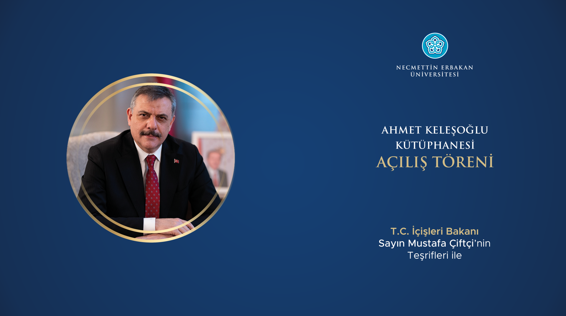 T.C. İçişleri Bakanı Sayın Mustafa Çiftçi'nin Teşrifleri İle Ahmet Keleşoğlu Kütüphanesi Açılış Töreni