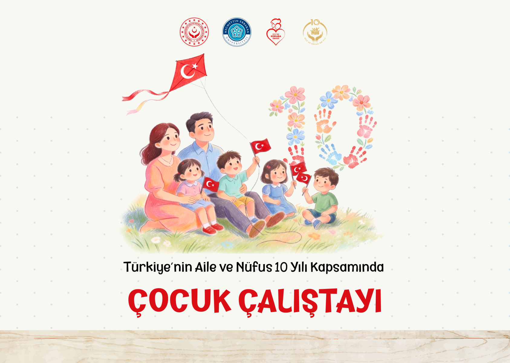 Türkiye'nin Aile ve Nüfus 10 Yılı Kapsamında Çocuk Çalıştayı
