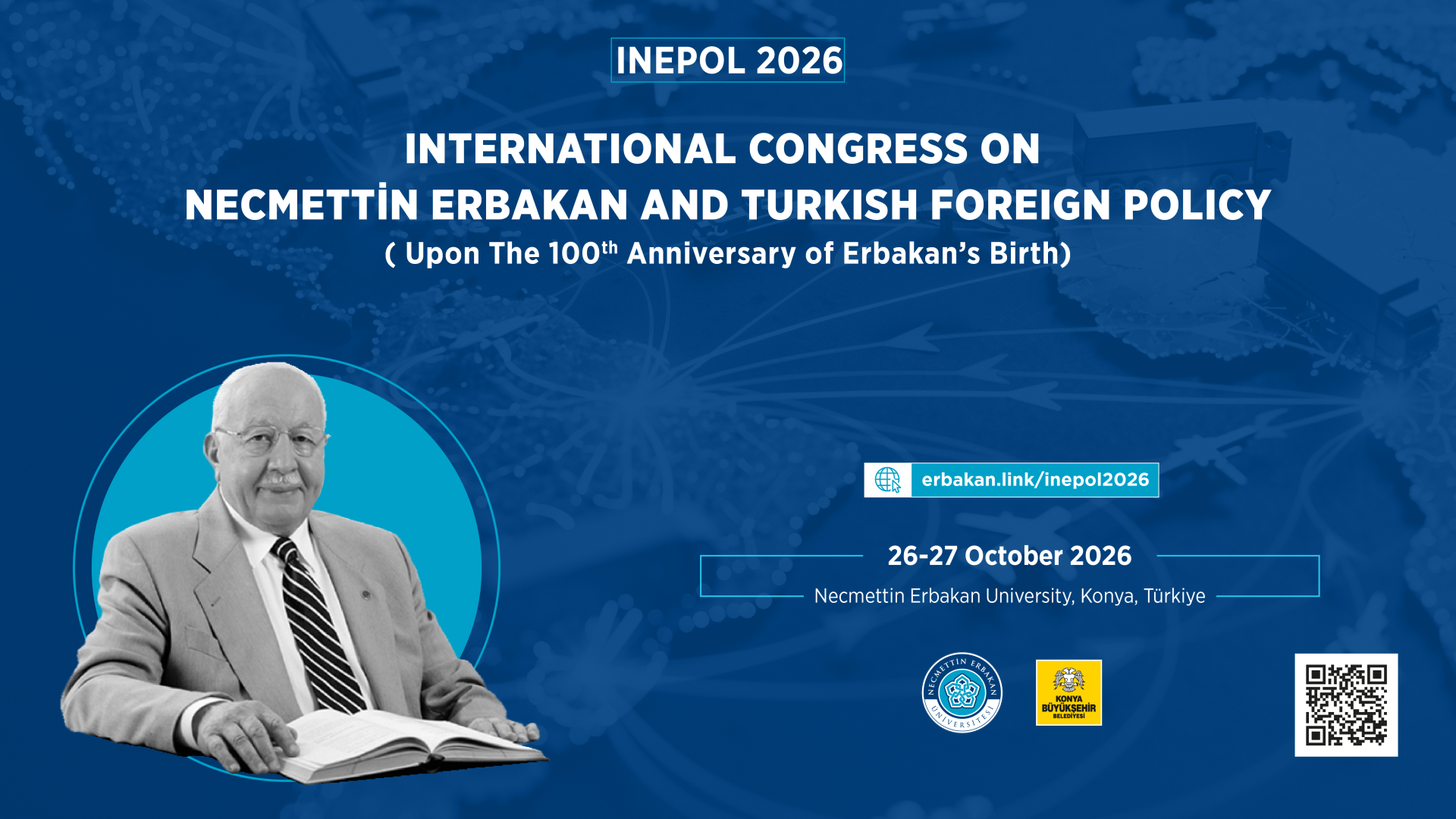 Doğumunun Yüzüncü Yılında Uluslararası Necmettin Erbakan ve Türk Dış Politikası Kongresi-INEPOL 2026
