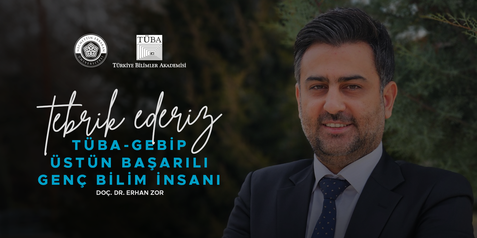 Öğretim Üyemiz Doç. Dr. Erhan Zor’a, TÜBA-GEBİP “Üstün Başarılı Genç Bilim İnsanı” Ödülü