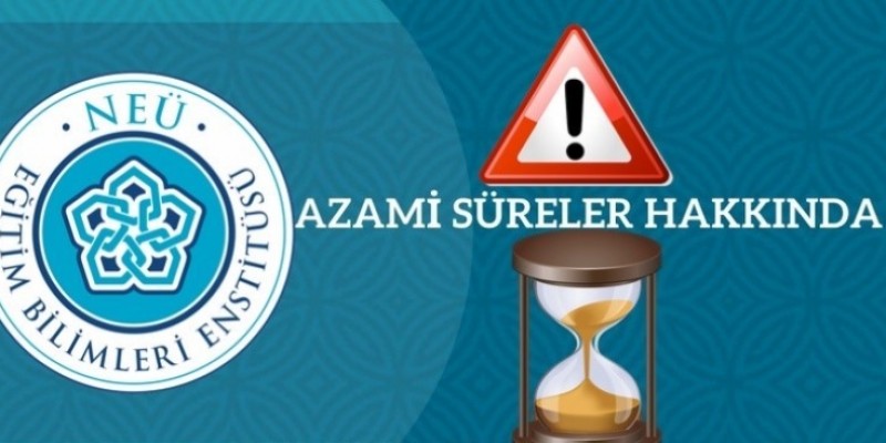 2024-2025 Güz Yarıyılı Azami Süreler Hakkında Önemli Duyuru (Öğrencilerin Dikkatine)