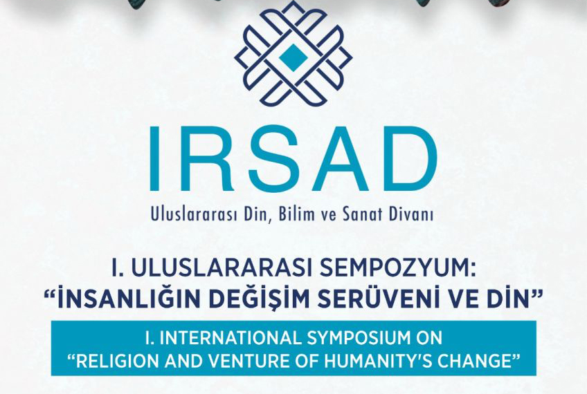 I. Uluslararası İnsanlığın Değişim Serüveni ve Din Sempozyumu Gerçekleştirildi