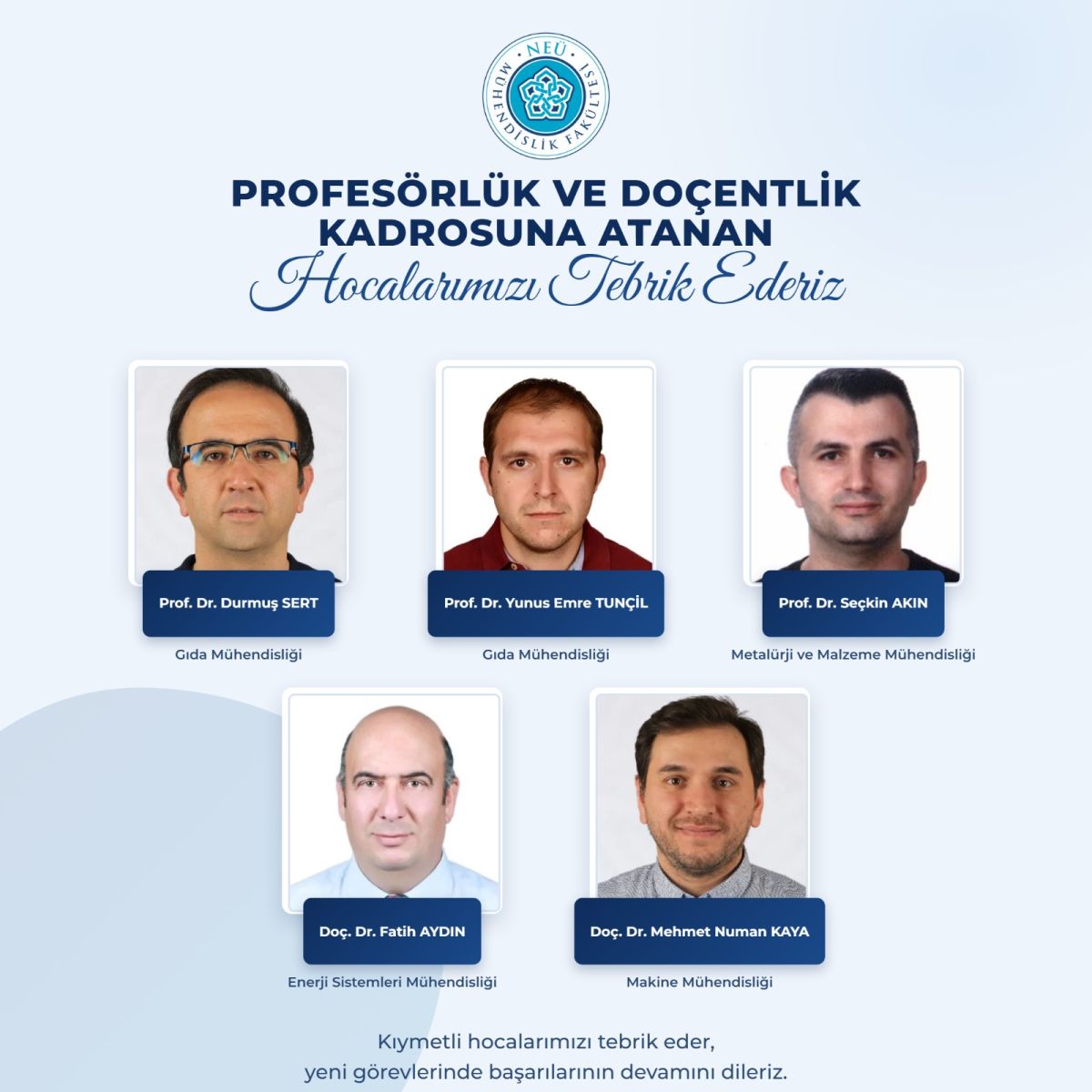 Profesörlük ve Doçentlik Kadrolarına Atanan Hocalarımızı Tebrik Ederiz
