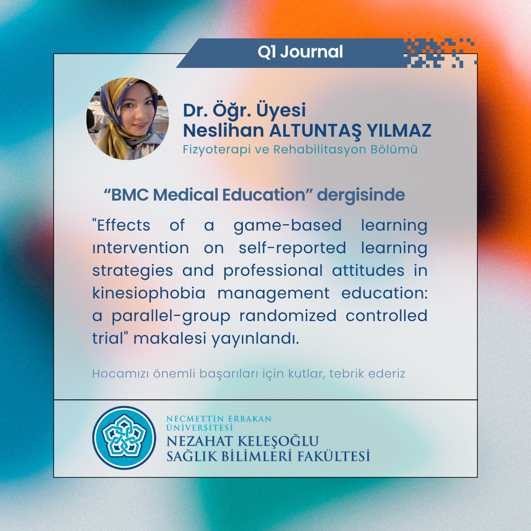 Dr. Öğr. Üyesi Neslihan ALTUNTAŞ YILMAZ’ı Tebrik Ederiz