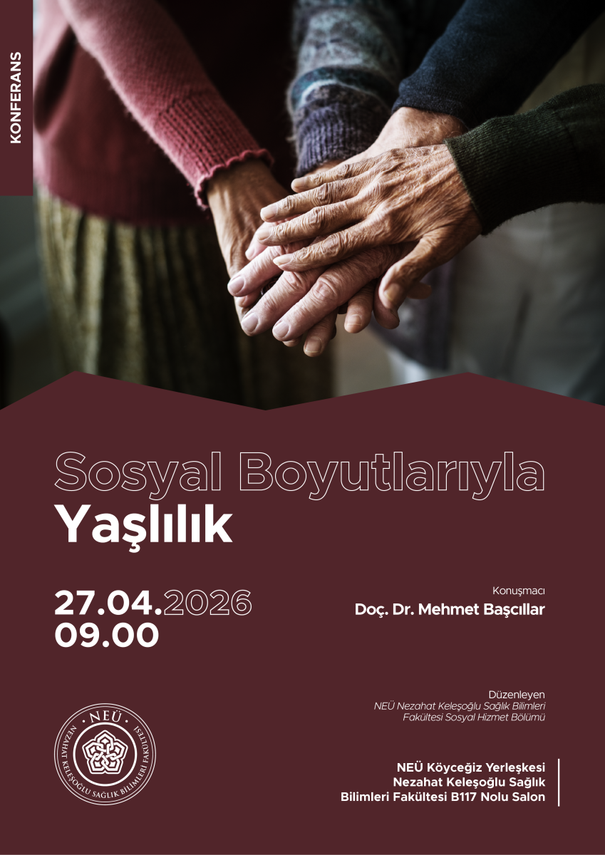27.04.2026 - Sosyal Boyutlarıyla Yaşlılık