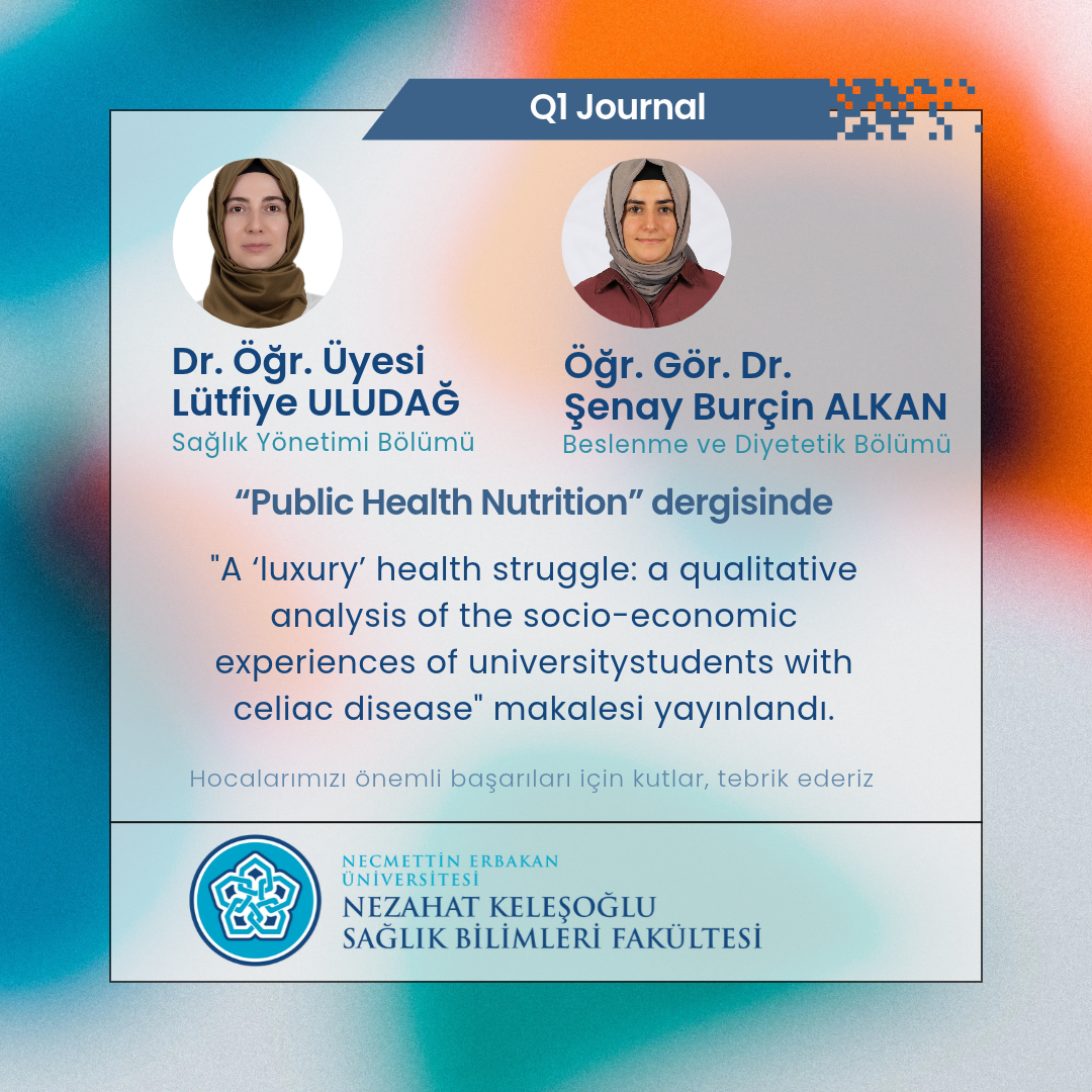 Dr. Öğr. Üyesi Lütfiye ULUDAĞ ve Öğr. Gör. Dr. Şenay Burçin ALKAN'ı Tebrik Ederiz