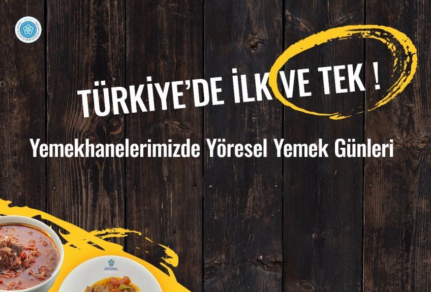 Türkiye'de İlk ve Tek! Yemekhanelerimizde Yöresel Yemek Günleri