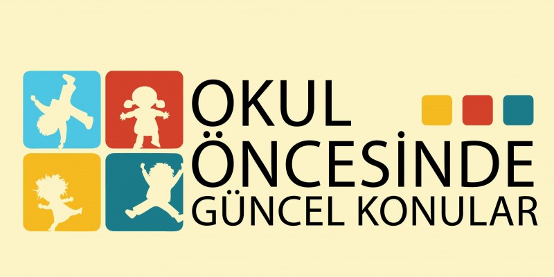 Aile ve Gençlik Uygulama ve Araştırma Merkezimiz Tarafından Okul Öncesinde Güncel Konular Konferansı Gerçekleştirildi